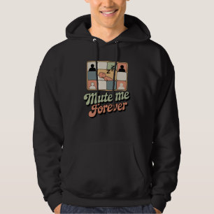 Veste À Capuche Mute-Moi Pour Toujours Humeur de Travail avec un