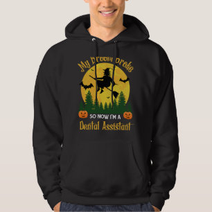 Veste À Capuche My Broom Broke Dental Assistant 2Funny Witch Hallo