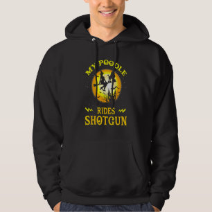 Veste À Capuche My Poodle Dog Rides Shotgun Witch Broom Funny Hall