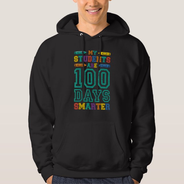 Veste À Capuche My Students Are 100 Days Smarter Happy Teacher Sch (Devant)
