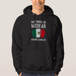 Veste À Capuche My Wife is Mexican Nothing Scares Me Mexico Flag P