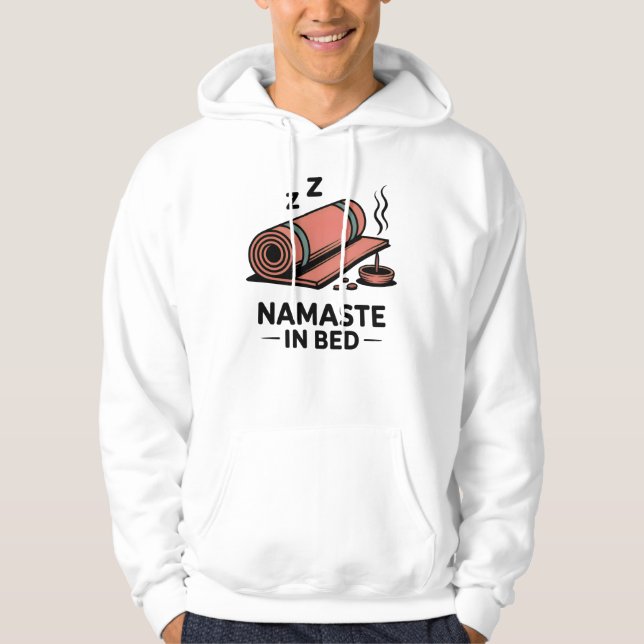Veste À Capuche Namaste in Bed – Funny Yoga Mat & Incense Design (Devant)