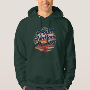 Veste À Capuche Nation Fière se Dresse – Texte, Vibrant Patriotiqu