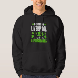 Veste À Capuche Né à Liverpool élevé par leprechauns 1