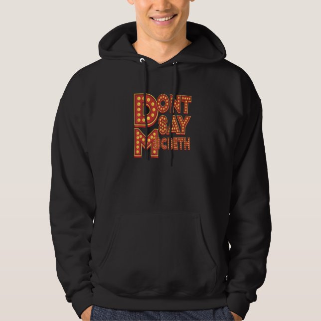 Veste À Capuche Ne dites pas M cbeth  Theatre Geek (Devant)