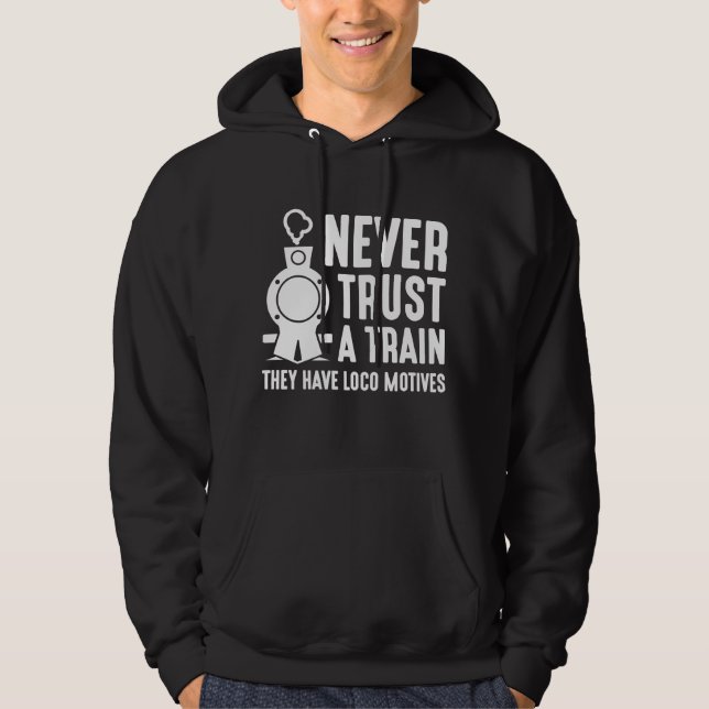 Veste À Capuche Ne fais jamais confiance à un train (Devant)