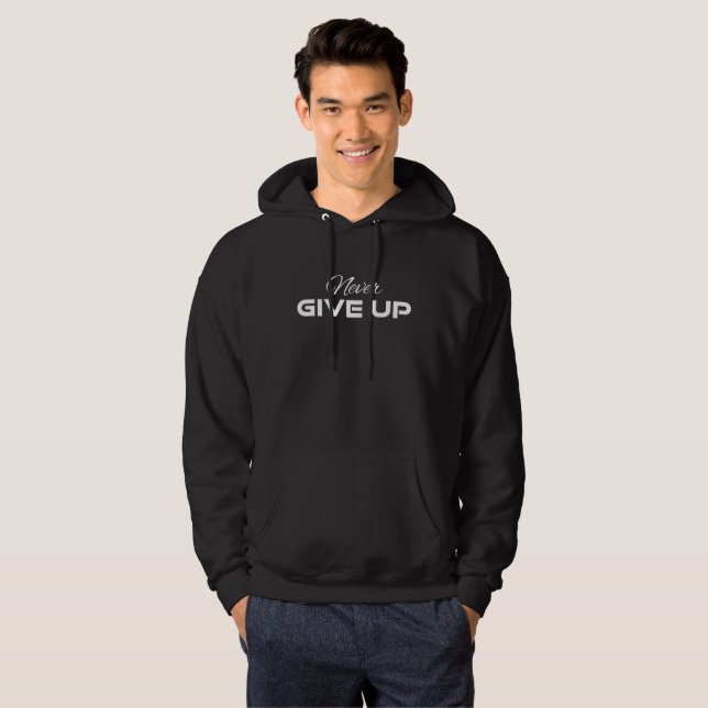 Veste À Capuche Ne jamais renoncer à la conception de motivation (Devant entier)