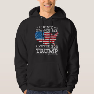 Veste À Capuche Ne me blâmez pas si j'ai voté pour le t-shirt Trum