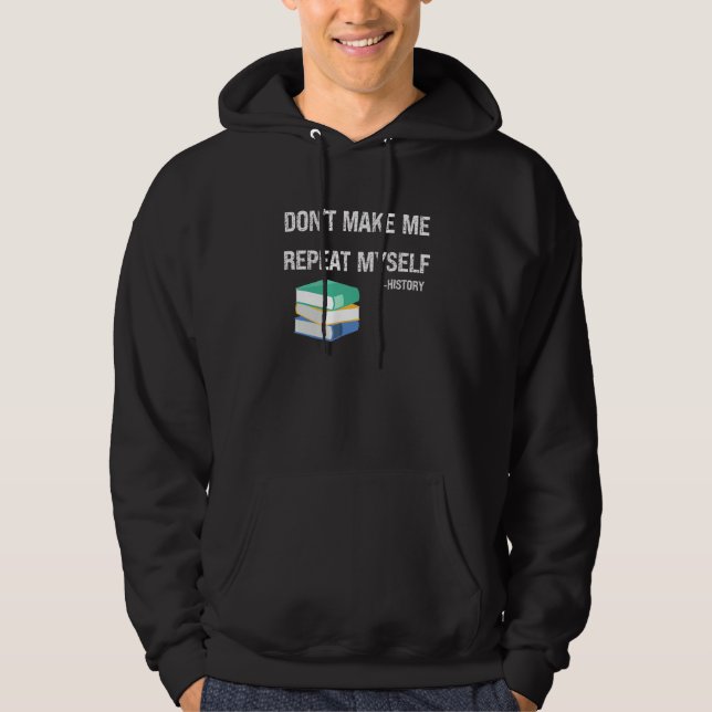 Veste À Capuche Ne me faites pas répéter moi-même Vêtements Profes (Devant)
