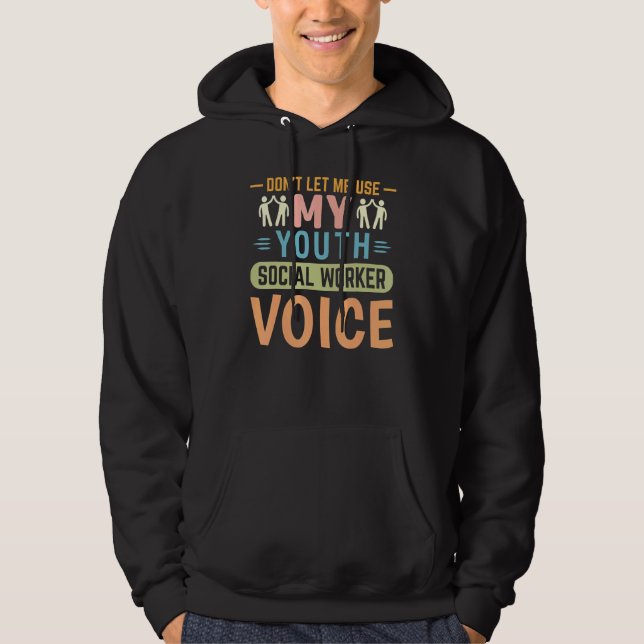 Veste À Capuche Ne me laissez pas utiliser ma voix de travailleur  (Devant)