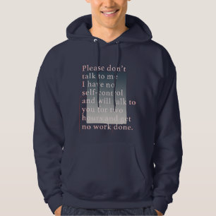 Veste À Capuche Ne me parlez pas Je n’ai pas de contrôle de soi