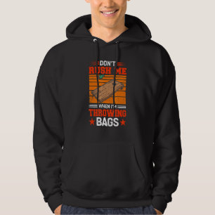 Veste À Capuche Ne me pressez pas quand je joue à Cornhole et à To