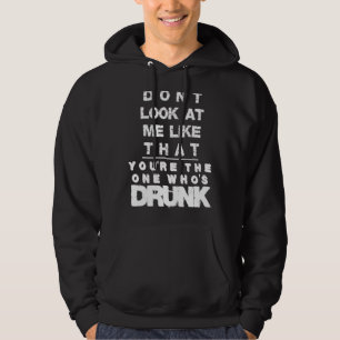 Veste À Capuche Ne me regarde pas comme si tu étais celui qui a fa