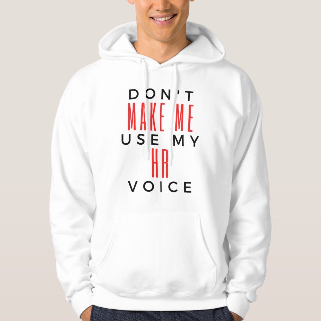 Veste À Capuche Ne m'oblige pas à utiliser ma Voix RH 2 (Devant)
