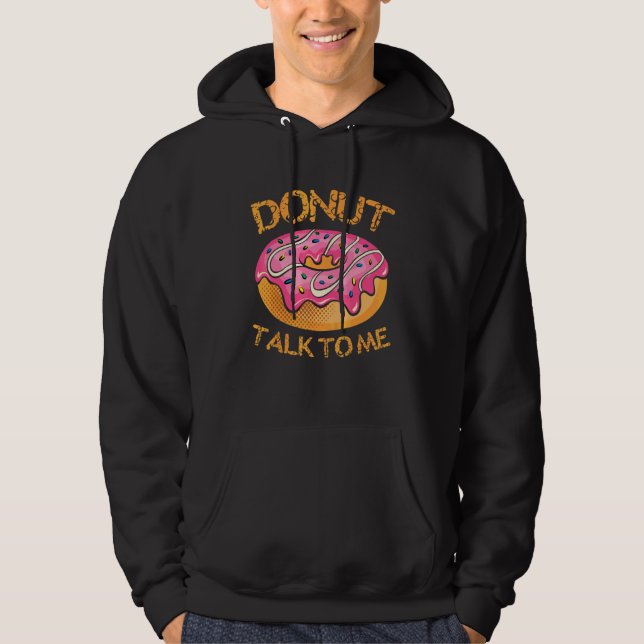 Veste À Capuche Ne Parle Pas De Beignet   Beignet   (Devant)