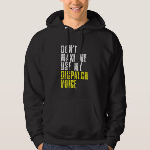 Veste À Capuche Ne Pas Me Faire Utiliser Mon Dispatcher Voice 911