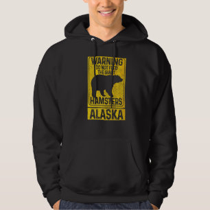 Veste À Capuche Ne Pas Nourrir Le Géant Hamsters Grizzly Bear Alas