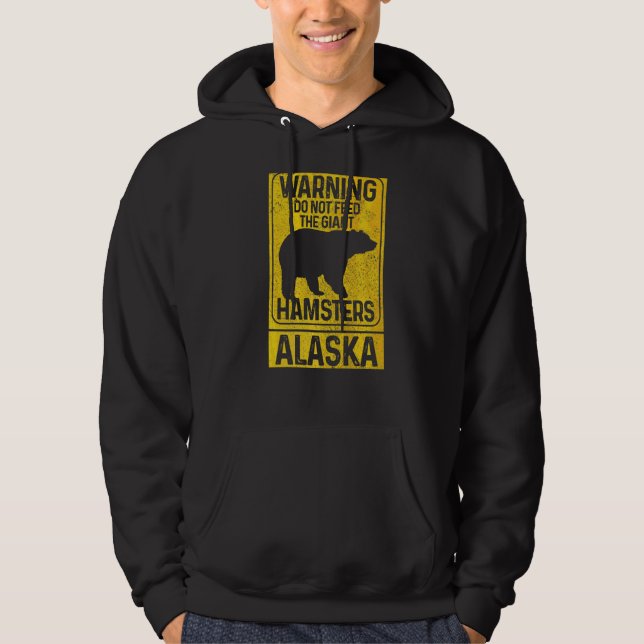 Veste À Capuche Ne Pas Nourrir Le Géant Hamsters Grizzly Bear Alas (Devant)