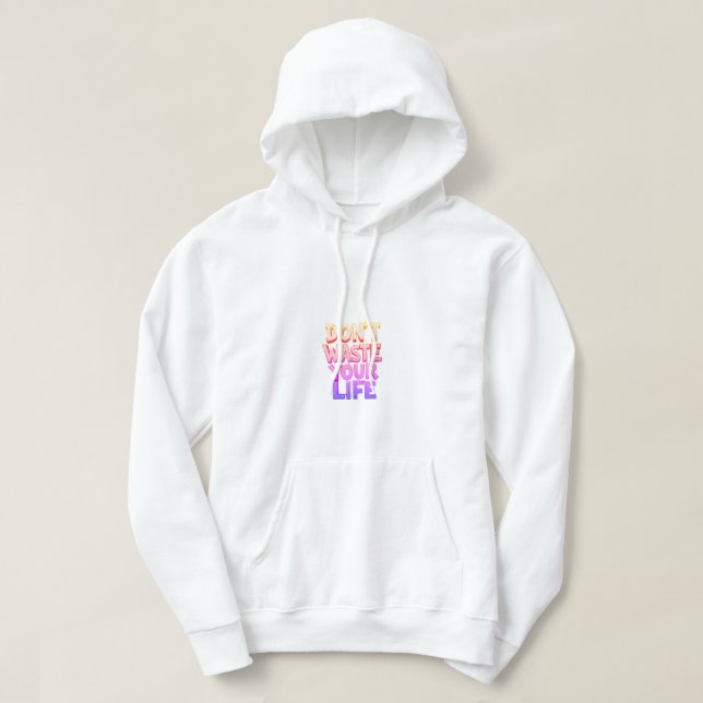 Veste À Capuche ne perds pas ton temps (Design devant)