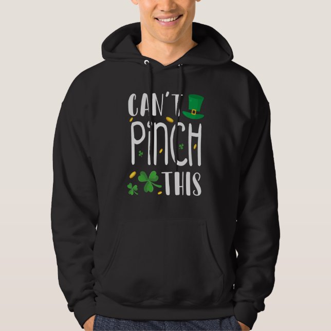 Veste À Capuche Ne peut pas pincer cette Saint Patrick's Day drôle (Devant)