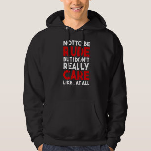 Veste À Capuche Ne sois pas impoli, mais je ne m'en soucie pas du 