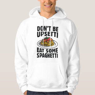 Veste À Capuche Ne soyez pas désagréable de manger des spaghettis