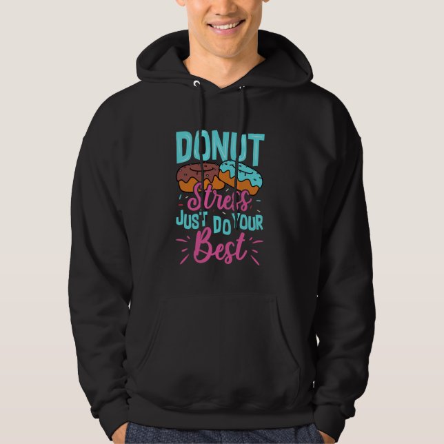 Veste À Capuche Ne Stress Faites Que Votre Meilleur (Devant)