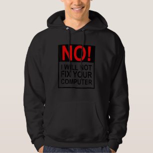 Veste À Capuche Non Je Ne Corrigerai Pas Votre Ordinateur Drôle Ge