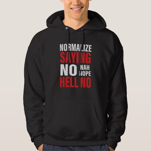 Veste À Capuche Normaliser Dire Non Nan Nanque Que Non (Devant)