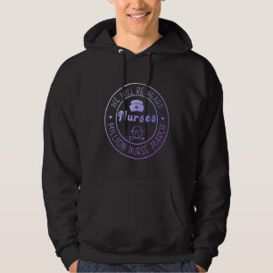 Veste À Capuche Nous Entendrons Million Nurse Mars 12 Mai 2022