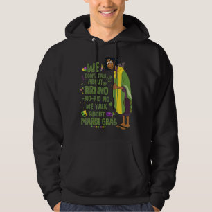 Veste À Capuche Nous ne parlons pas de Brun0o Parler de Mardi Gras