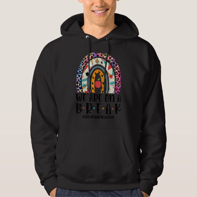Veste À Capuche Nous Sommes En Pause Enseignant De 5E Année Leopar (Devant)