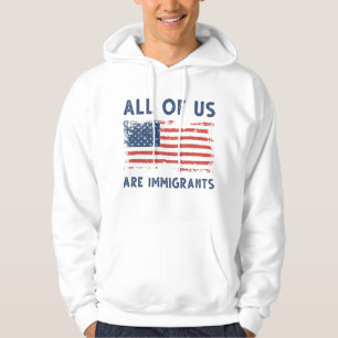 Veste À Capuche Nous Sommes Tous Immigrants