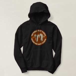 VESTE À CAPUCHE NOUS Y ARRIVERONS LORSQUE NOUS Y ARRIVERONS DE BON