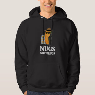 Veste À Capuche Nugs pas de drogues Funny Chicken Nuggets