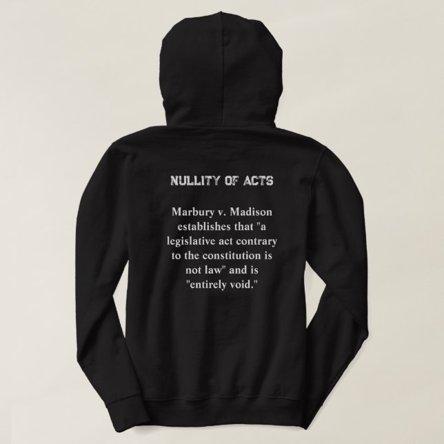 Veste À Capuche Nullité des actes : Aucune loi au-dessus de la Con (Design dos)