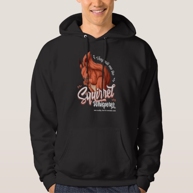 Veste À Capuche On M'Appelle Le Whisperer D'Écureuil Pas Vraiment (Devant)