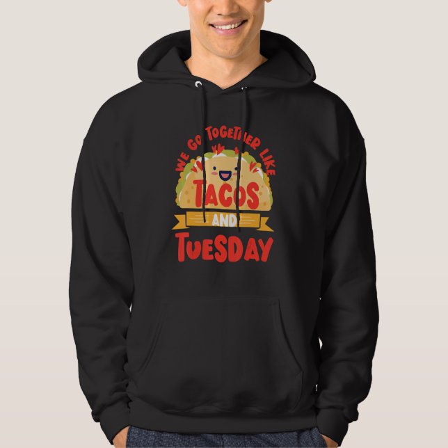 Veste À Capuche On va ensemble comme les tacos et le mardi 1 (Devant)