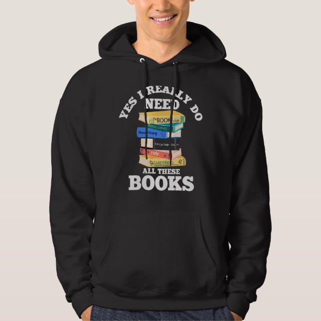 Veste À Capuche Oui, J'Ai Vraiment Besoin De Tous Ces Livres Lectu (Devant)