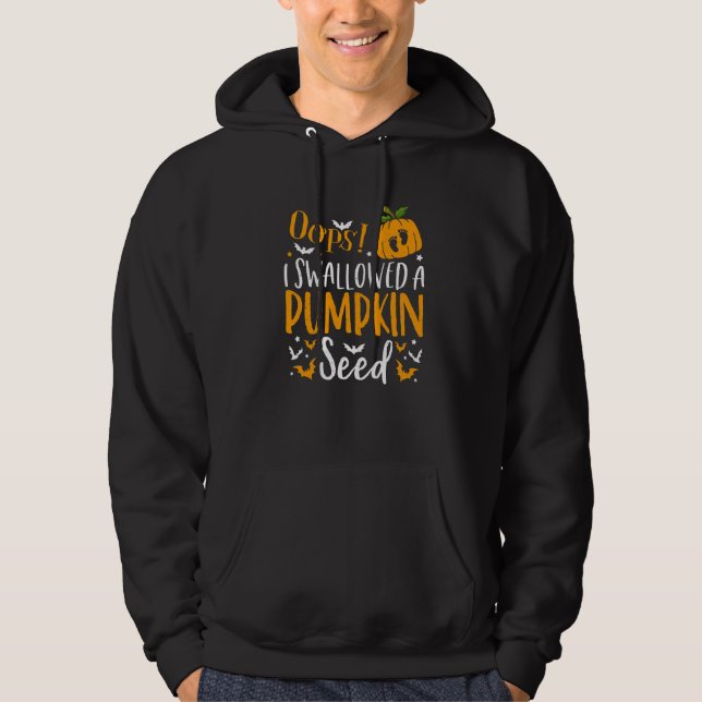 Veste À Capuche Oups, j'ai avalé une graine de citrouille Hallowee (Devant)