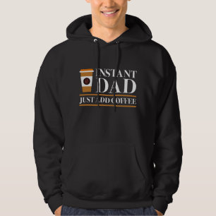Veste À Capuche Papa Instant Juste Ajouter Du Café