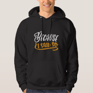 Veste À Capuche Parce Que Je L'Ai Dit.