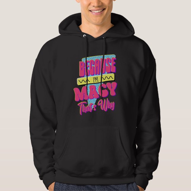 Veste À Capuche Parce que je suis Macy voilà pourquoi (Devant)