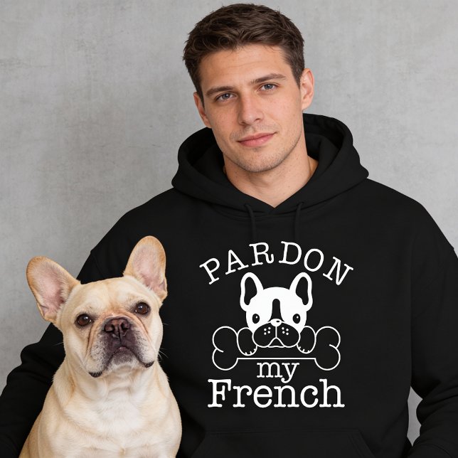Veste À Capuche Pardon de mon français (Pardon My French Hoodie - Man with French Bulldog)