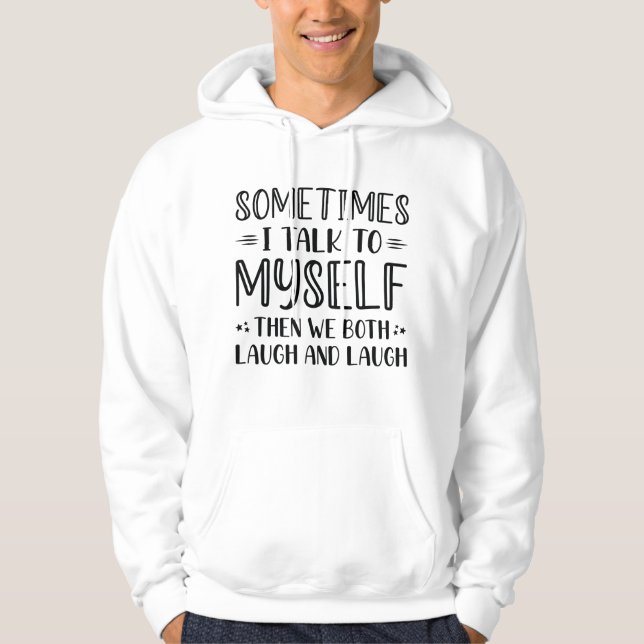 Veste À Capuche Parfois, Je Me Parle À Moi-Même (Devant)