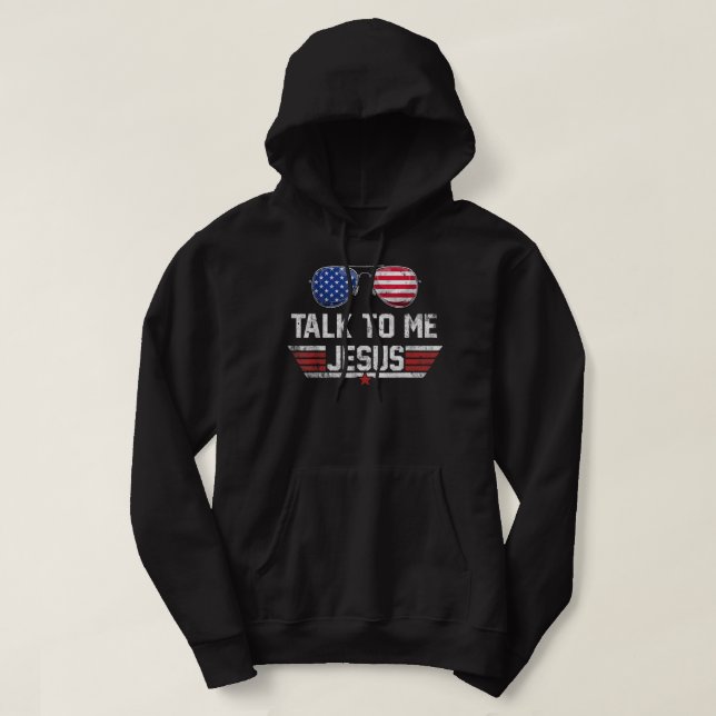 Veste À Capuche Parlez à moi Jésus lunettes US Drapeau Amérique 4e (Design devant)
