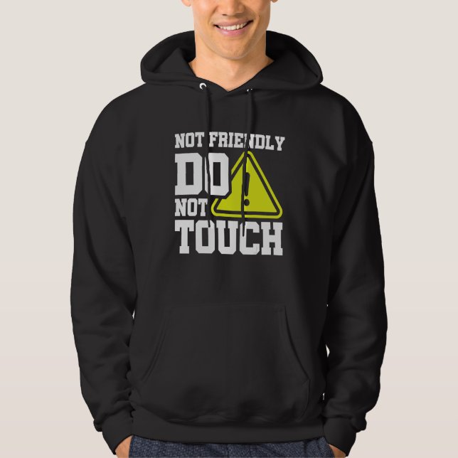 Veste À Capuche Pas amical Ne pas toucher (Devant)