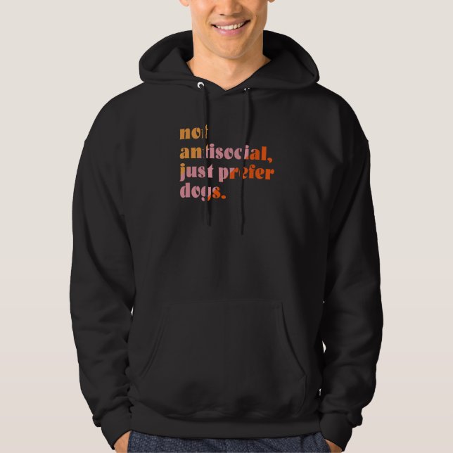 Veste À Capuche Pas antisocial, juste préférer les chiens (Devant)