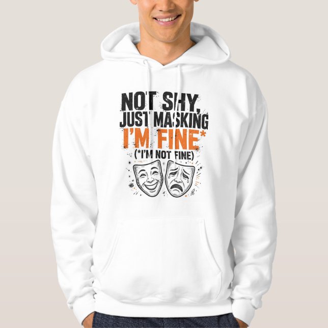 Veste À Capuche Pas timide, juste un masque drôle Sweatshirt ADHD (Devant)