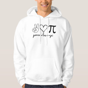 Veste À Capuche Peace Love Pi Math Love Pi Day Mathématiques Maths